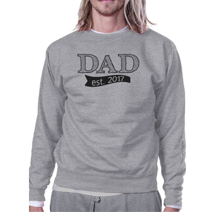 Dad Est 2017 Unisex Grey Sweatshirt Fathers Day Gifts For New Dads - 365INLOVE