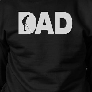 Dad Golf Unisex Black Sweatshirt Funny Graphic Tee For Gold Dads - 365INLOVE