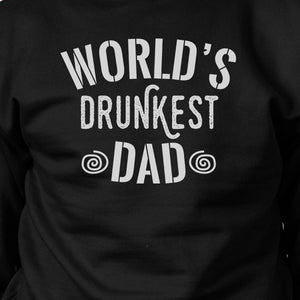 World's Drunkest Dad Unisex Black Sweatshirt Funny Fathers Day Gift - 365INLOVE