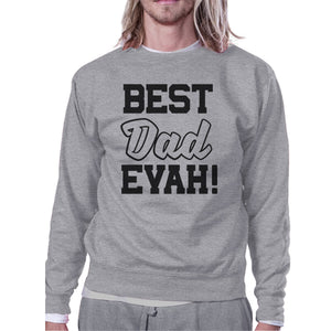 Best Dad Evah Unisex Grey Round Neck Sweatshirt For Fathers Day - 365INLOVE