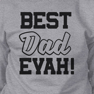 Best Dad Evah Unisex Grey Round Neck Sweatshirt For Fathers Day - 365INLOVE