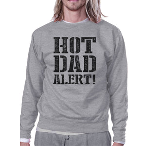 Hot Dad Alert Unisex Grey Sweatshirt Cute Fathers Day Gift For Him - 365INLOVE