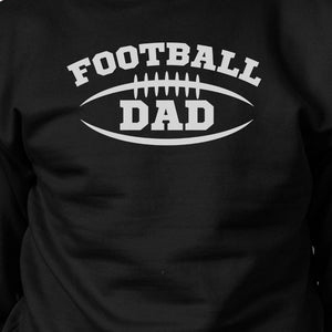 Football Dad Men Black Funny Design Sweatshirt For Football Fan Dad - 365INLOVE