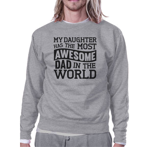 The Most Awesome Dad Unisex Crewneck Sweatshirt Gifts From Daughter - 365INLOVE