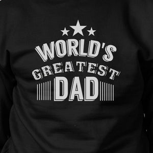 World's Greatest Dad Unisex Sweatshirt Funny Design Shirt For Dad - 365INLOVE