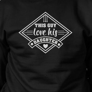 This Guy Love His Daughter Unisex Sweatshirt New Dad Gift From Wife - 365INLOVE