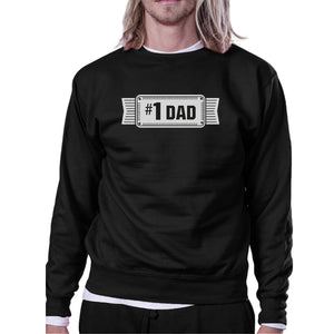 #1 Dad Unisex Black Sweatshirt For Men Perfect Dad's Birthday Gifts - 365INLOVE