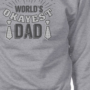 World's Okayest Dad Unisex Grey Vintage Style Sweatshirt For Dad - 365INLOVE