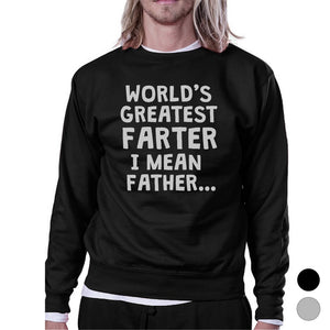 Farter Father Mens/Unisex Fleece Sweatshirt Best Fathers Day Gift