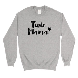 Twin Mama Unisex Pullover Sweatshirt Unique Mothers Day Gifts