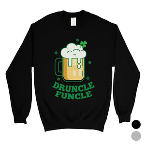 Druncle Funcle Uncle Sweatshirt Unisex Funny St Patrick's Day Gift