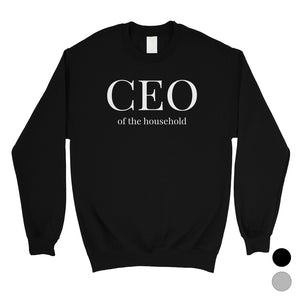 CEO Of The Household Unisex Crewneck Sweatshirt Mother's Day Gift