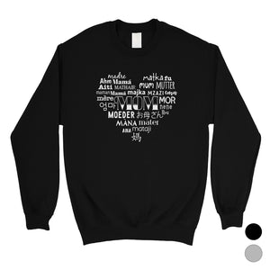 Mom Different Languages Unisex Roundneck Sweatshirt Mother's Day