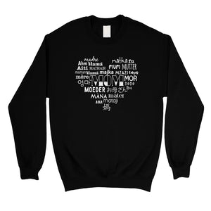 Mom Different Languages Unisex Roundneck Sweatshirt Mother's Day