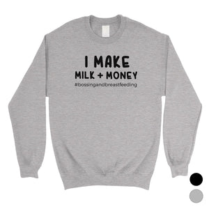 Make Milk Money Unisex Crewneck Sweatshirt Best Mother's Day Gifts