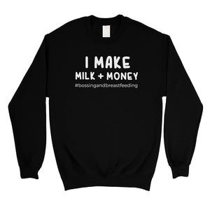 Make Milk Money Unisex Crewneck Sweatshirt Best Mother's Day Gifts