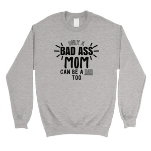 Bad Ass Mom Sweatshirt Mother's Day Gift Unisex Crewneck Sweatshirt