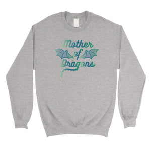 Mother Of Dragons Unisex Sweatshirt Funny Mothers Day Gift For Mom