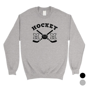 Hockey Mom Unisex Winter Pullover Sweatshirt Funny Mothers Day Gift