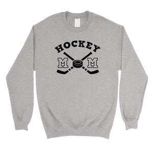 Hockey Mom Unisex Winter Pullover Sweatshirt Funny Mothers Day Gift