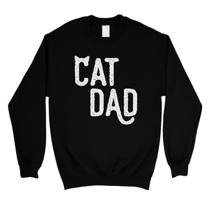 Cat Dad Mens/Unisex Fleece Sweatshirt Caring Faithful Proud Gift