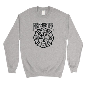 Firefighter Dad Mens/Unisex Fleece Sweatshirt Proud Supportive Gift