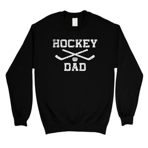 Hockey Dad Mens/Unisex Fleece Sweatshirt Appreciative Cool Dad Gift