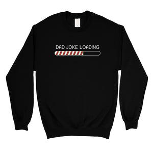 Dad Joke Loading Christmas Unisex SweaShirt