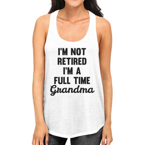 Full Time Grandma Women's White Tanks Funny Gift Ideas For Grandma - 365INLOVE