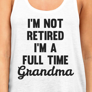 Full Time Grandma Women's White Tanks Funny Gift Ideas For Grandma - 365INLOVE