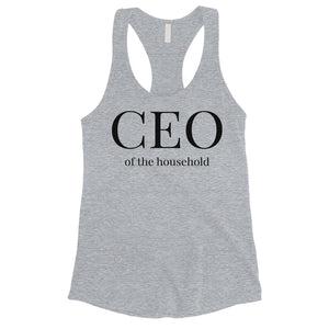 CEO Of The Household Womens Tank Top Cute Mother's Day Gift For Mom