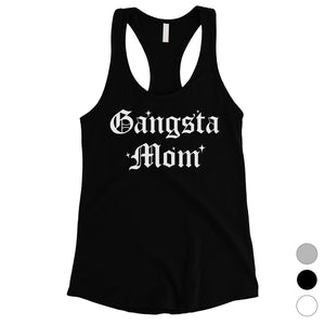 Gangsta Mom Tank Top Womens Mother's Day Tank Top Best Mom Gifts