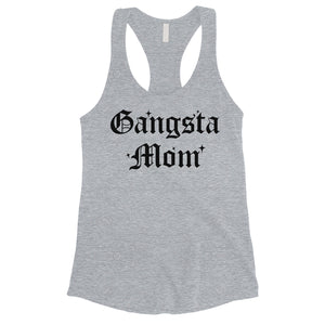 Gangsta Mom Tank Top Womens Mother's Day Tank Top Best Mom Gifts