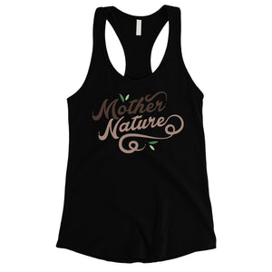 Mother Nature Tank Top Womens Cute Tank Top Gift For Mother's Day