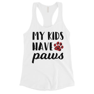 My Kids Have Paws Womens Racerback Tank Top Cute Dog Mom Gift Ideas