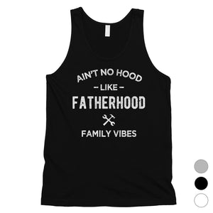 No Hood Like Fatherhood Mens Appreciative Cool Dad Sleeveless Top