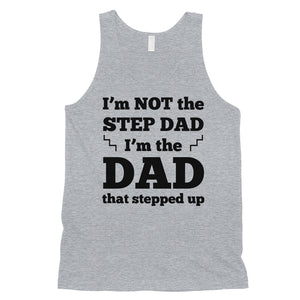 Step Dad Stepped Up Mens Motivating Honest Sleeveless Top For Dad