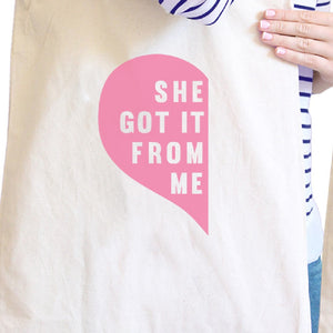 She Got It From Me Natural Cute Design Canvas Tote Bag Mom Gifts - 365INLOVE