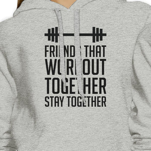 Friends That Workout Together BFF Matching Grey Hoodies