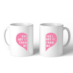 She Got It From Me White Funny Mug Mothers Day Gifts From Daughters - 365INLOVE