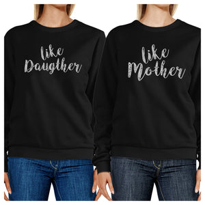 Like Daughter Like Mother Black Mom Daughter Matching Sweatshirts - 365INLOVE