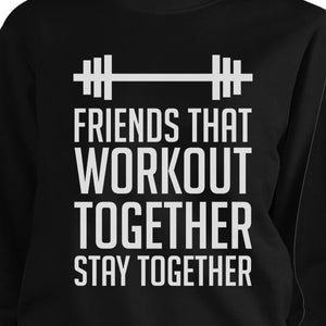 Friends That Workout Together BFF Matching Black Sweatshirts