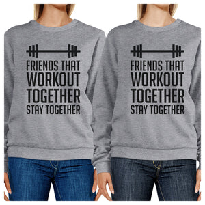 Friends That Workout Together BFF Matching Grey Sweatshirts