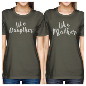 Like Daughter Like Mother Dark Grey Womens Matching Graphic T-Shirt - 365INLOVE