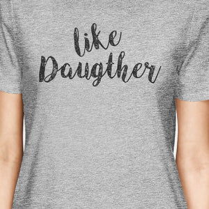 Like Daughter Like Mother Gray Matching Shirts For Mom And Daughter - 365INLOVE