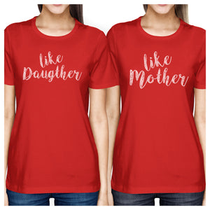 Like Daughter Like Mother Red Womens Short Sleeve T Shirt For Moms - 365INLOVE