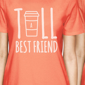Tall Short Cup BFF Matching Shirts Womens Peach Birthday Gifts