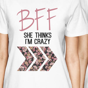 BFF Floral Crazy BFF Matching Shirts Womens White Short Sleeve Tee