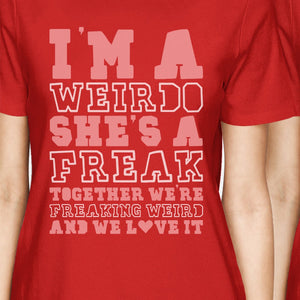 Weirdo Freak BFF Matching Shirts Womens Red Cute Gift For Girls