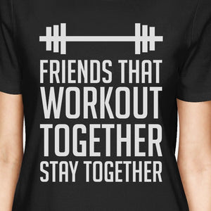 Friends That Workout Together BFF Matching Black Shirts